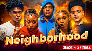 The NeighborHOOD  Season 5 Finale 🔥 Kinigra Deon [upl. by Aeneas]