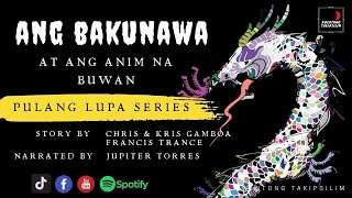 ANG BAKUNAWA AT ANG ANIM NA BUWAN  TAGALOG MYSTERY STORY [upl. by Aisatan]