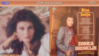 Zorica Brunclik  Dodji pre svitanja  Audio 1983  CEO ALBUM [upl. by Salocin]