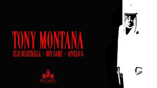 Elji Beatzkilla X Boy Game X Apollo G  Tony Montana [upl. by Derinna]