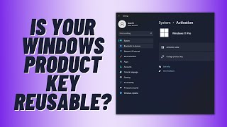 What You Need To Know About Your Windows Product Key [upl. by Tuck375]