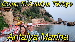 Going To Antalya amp Antalya Marina Türkiye [upl. by Anne-Marie]