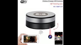 SPY243  Wireless Charger WIFI Hidden SPY Camera 180 Deg Rotation Lens 1920x1080p [upl. by Ebby161]