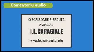 O scrisoare pierduta IL CaragialePartea I  pentru Bacalaureat [upl. by Galvin]