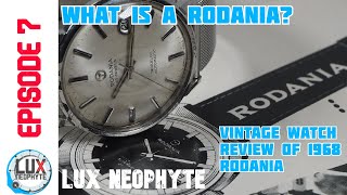 Episode 7  First Foray into Vintage Watches with a 1968 Rodania [upl. by Samaj]