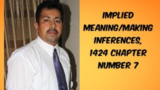 Implied meaningMAKING INFERENCES 1424 CHAPTER NUMBER 7 [upl. by Eelsha]