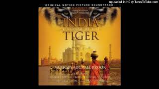 India Kingdom of the Tiger  The Homecoming  Michael Brook [upl. by Raimondo264]