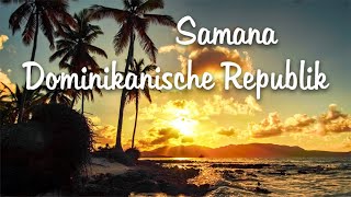 Samana  Dominikanische Republik  2019 [upl. by Margareta164]