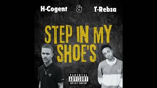 HCogent amp TRebza  Step in my shoes AUDIO [upl. by Alexandr]