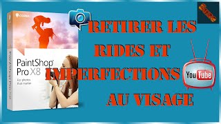 Tutoriel PaintShop Pro VF n°23Comment retirer les imperfections au visage [upl. by Crispa]