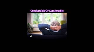 Comfortable Or Conformable [upl. by Llywellyn]