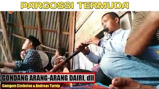 GONDANG BOLON BY PARGOSSI TERMUDA GOMGOM SIMBOLON SARUNE DAN ANDREAS TURNIP TAGADING [upl. by Yort221]