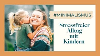 22 minimalistische Gewohnheiten mit Kindern  Tipps amp Inspirationen  Lilies Diary [upl. by Ramburt]