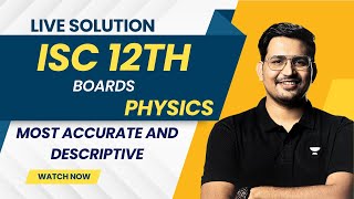 ISC Boards 12th Physics 2024 Live Solution amp Analysis  RY Sir [upl. by Laktasic]