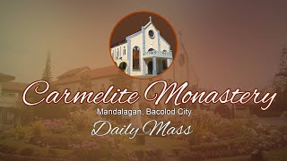 Daily Mass at the Carmelite Monastery Bacolod City  August 7 2024  630 AM [upl. by Omsoc]