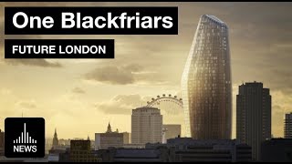 Future London  One Blackfriars [upl. by Wina96]