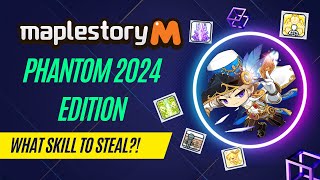 Maplestory M  Phantom Skill Guide 2024 Edition Steal What [upl. by Ingraham]