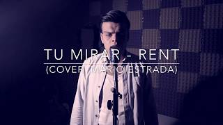 Tu Mirar  Rent el Musical Cover Mario Estrada [upl. by Rosetta]