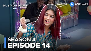 Playground Season 4 Full Episode 14  Naye Dushman Khyati vs Unnati  Amazon MX Player [upl. by Vanda]