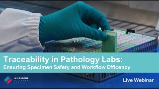 Traceability in Pathology Labs Ensuring Specimen Safety and Workflow Efficiency –Webinar Highlights [upl. by Yenitsed360]