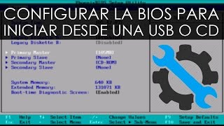 Configurar la BIOS para iniciar desde una Usb o CD [upl. by Regor51]