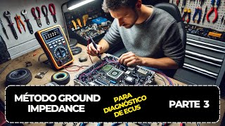 Técnica Ground Impedance para Ecus  Parte 3 [upl. by Aceissej]