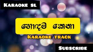 හොදම කෙනා Hodama kena Mangala Denex  Without Voice  Karaoke SL [upl. by Gretna684]