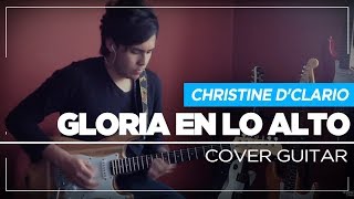 Gloria en lo alto  Christine dclario  Cover Guitar by Sebastian Mora [upl. by Hassett907]