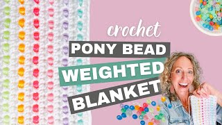 Crochet Weighted Blanket Pattern with Pony Beads  No PreStringing [upl. by Greeson]