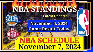 NBA STANDINGS TODAY as of November 5 2024  GAME RESULTS  NBA SCHEDULE November 7 2024 [upl. by Alym989]