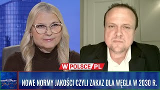 NOWE NORMY JAKOŚCI CZYLI ZAKAZ DLA WĘGLA W 2030 R WywiadGospodarczy 210524 [upl. by Lexie]