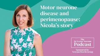 Motor neurone disease and perimenopause my story  The Dr Louise Newson Podcast [upl. by Akemehs]