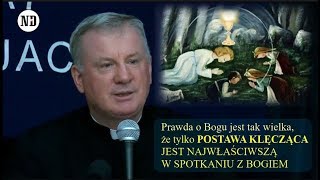 Prawda o Bogu jest tak wielka że tylko POSTAWA KLĘCZĄCA JEST NAJWŁAŚCIWSZĄ W SPOTKANIU Z BOGIEM [upl. by Droffilc]