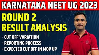 Karnataka NEET UG Round 2 Result Analysis  Reporting Process  Cut off  MOP UP Round Expectation [upl. by Emilee]