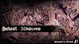 Detest  2Obscore [upl. by Anigar]