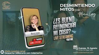 Live Stream Desmintiendo mitos  ¿Es un buen momento para refinanciar mi casa [upl. by Koorb]