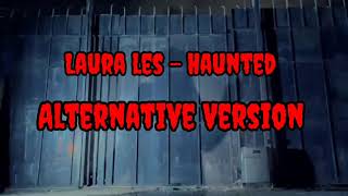 Laura Les  Haunted Alternative Version [upl. by Yanat]