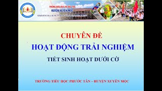 Chuyên đề Hoạt động trải nghiệm  Tiết sinh hoạt dưới cờ Truyền thống quê em [upl. by Areivax]