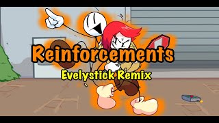 Reinforcements  Evelystick Remix [upl. by Anilem550]