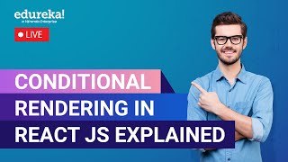 Conditional Rendering in React JS Explained 60 Minutes  React Tutorial  Edureka Rewind [upl. by Stoll]