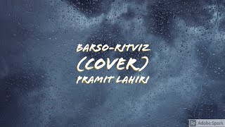 BarsoRitivizCoverPramit Lahiri [upl. by Anuat411]