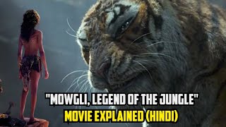 Mowgli Legend of the Jungle 2018 Movie Explained in Hindi Adventure Film Summarized in हिन्दी [upl. by Aicemed960]