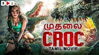 முதலை CROC  Hollywood Tamil Dubbed Creature Movie [upl. by Eelirem477]