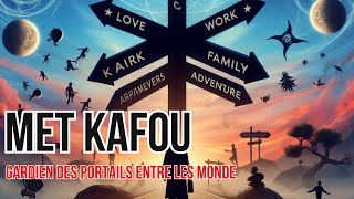 Met Kafou gardien des portails entre les mondes [upl. by Nauht]