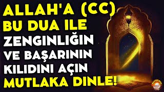 Allaha cc Bu Dua ile Zenginliğin ve Başarının Kilidini Açın Mutlaka Dinle Sabah Duasi [upl. by Ainehta824]