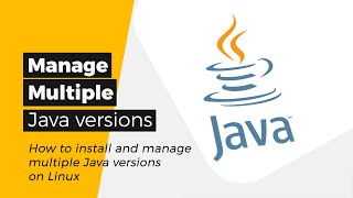 Java  How to install and manage multiple Java versions on Linux [upl. by Nylkaj]