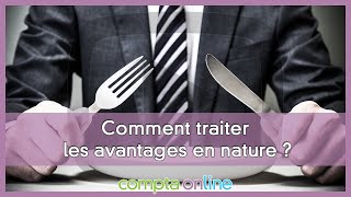 Comment traiter les avantages en nature [upl. by Eiuqram917]