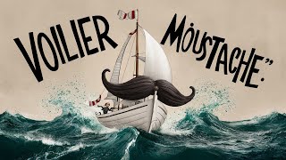 Voilier à Moustaches [upl. by Llenyar]