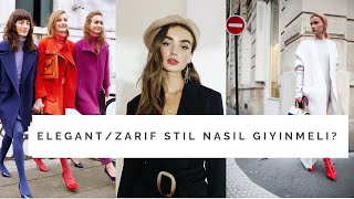 Stilinize Göre Giyinmek  ELEGANT  ZARİF STİL  İpek Eraslan [upl. by Ynnam682]