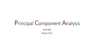 PCA example  Steps 1 amp 2 [upl. by Herzog]